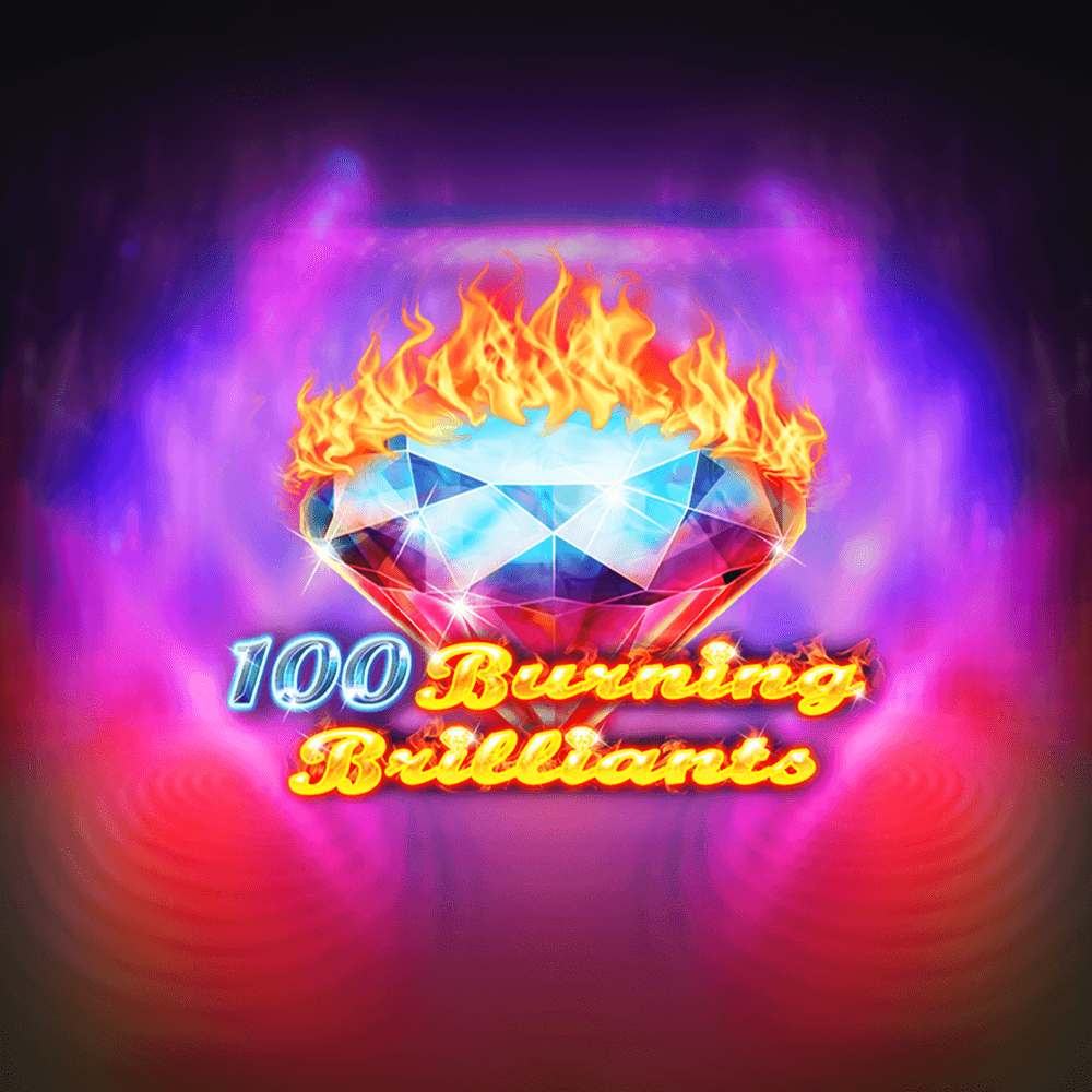 100 Burning Brilliants